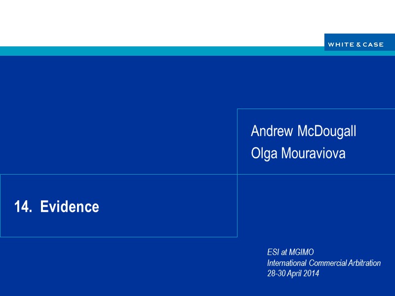 14.  Evidence Andrew McDougall Olga Mouraviova